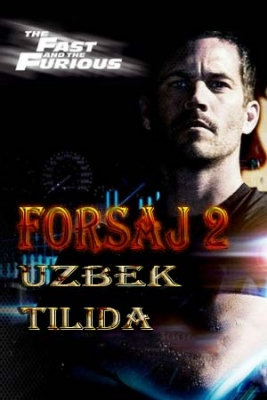 Forsaj 2 Форсаж 2 Uzbek Tilida 2003 Tarjima Qiziqarliy Kino forsach Filim Skachat